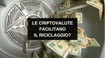 Le criptovalute facilitano il riciclaggio?