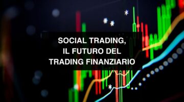 Social Trading, il futuro del trading finanziario