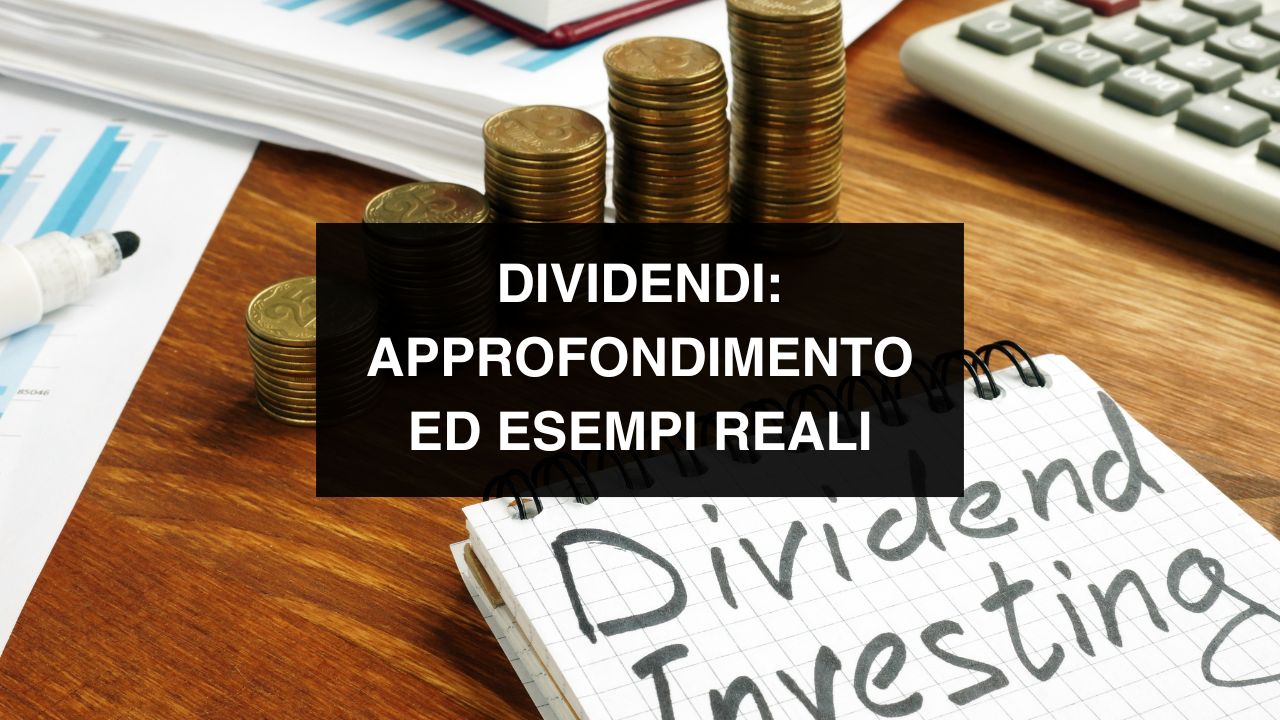 dividendi-approfondimenti-ed-esempi-reali