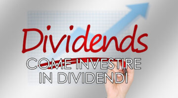 Come Investire in dividendi – La guida per chi inizia.