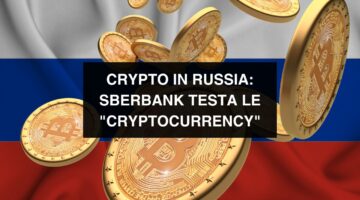 Crypto in Russia; Sberbank testa le “Cryptocurrency”